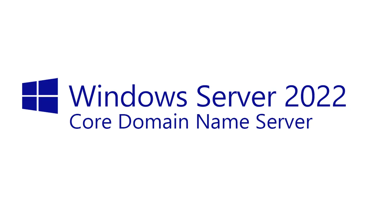 Windows Server Core 2022 DNS